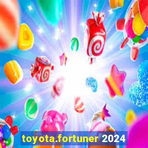 toyota.fortuner 2024